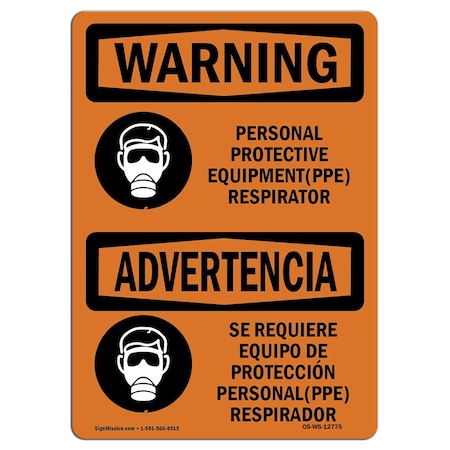 OSHA WARNING Sign, PPE Respirator Bilingual, 24in X 18in Rigid Plastic